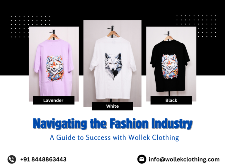 Navigating the Fashion Industry A Guide to Success with Wollek Clothing